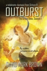 Outburst : A Telekinetic Dystopia from Schism 8 - Book