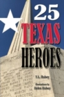 25 Texas Heroes - Book
