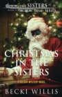 Christmas in The Sisters : A Holiday Mystery Novel - Book