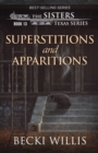 Superstitions and Apparitions (The Sisters, Texas Mystery Series Book 13) - Book