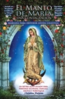 El Manto de Maria : Una Consagracion Mariana para Obtener Ayuda Celestial - Book