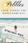 Pebbles : Love Across the Morecambe Bay - Book