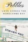 Pebbles : Love Across The Morecambe Bay - Book