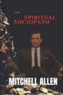 The Spiritual Sociopath - Book