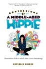 Confessions of a Middle-Aged Hippie - Book