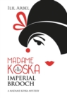 Madame Koska & the Imperial Brooch - Book