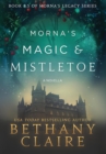 Morna's Magic & Mistletoe - A Novella : A Scottish, Time Travel Romance - Book