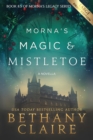Morna's Magic & Mistletoe - A Novella (Large Print Edition) : A Scottish, Time Travel Romance - Book