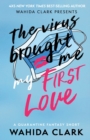 The Virus Brought Me My First Love - Book