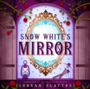 Snow White's Mirror - eAudiobook
