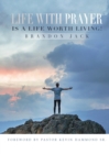 Life with Prayer Is a Life Worth Living! - Book