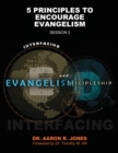 Interfacing Evangelism and Discipleship Session 2 : 5 Principles to Encourage Evangelism - Book