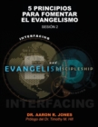 Conectando el Evangelismo y el Discipulado : Sesion 2: 5 Principios para fomentar el Evangelismo - Book