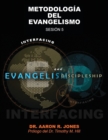 Conectando el Evangelismo y el Discipulado : Sesion 5: Metodologia del Ebangelismo - Book