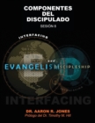 Conectando el Evangelismo y el Discipulado : Sesion 8: Componentes del Discipulado - Book
