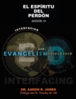 Conectando el Evangelismo y el Discipulado : Sesion 10: El Espiritu del Perdon - Book