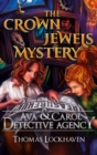 Ava & Carol Detective Agency : The Crown Jewels Mystery - Book