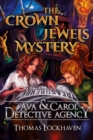 Ava & Carol Detective Agency : The Crown Jewels Mystery - Book