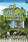 The Coffee House Sleuths : A Garden to Die For (Book 1) - Book