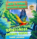 Ava & Carol Detective Agency : Rainforest Animal Guide - Book
