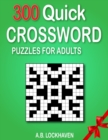 300 Quick Crossword Puzzles for Adults - Book