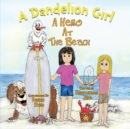 A Dandelion Girl : A Hero at the Beach - Book