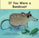 If You Were a Bandicoot - Book