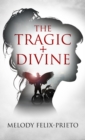 The Tragic + Divine - Book