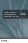 Intellectual and Developmental Disabilities Nursing : Scope and Standards of Practice, 3rd Edition - eBook