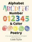 Alphabet, Number & Color Poetry : A Fun, Learning Experience for All Students - Book