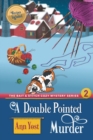 A Double-Pointed Murder (The Bait & Stitch Cozy Mystery Series, Book 3) - Book