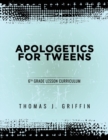 Apologetics for Tweens : 6th Grade - Book