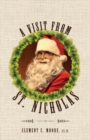 A Visit from Saint Nicholas : Twas The Night Before Christmas With Original 1849 Illustrations - Book