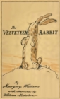 The Velveteen Rabbit : Facsimile of the Original 1922 Edition - Book