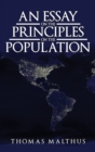 An Essay on the Principle of Population : The Original 1798 Edition - Book