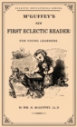 McGuffey's First Eclectic Reader : A Facsimile of the 1863 Edition - Book