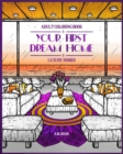 Adult Coloring Book Luxury Homes : Your First Dream Home - Book