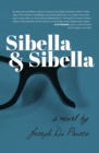 Sibella & Sibella : A Novel - Book