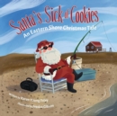 Santa's Sick of Cookies : An Eastern Shore Christmas Tale - Book