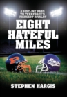 Eight Hateful Miles : A Sideline Pass to Tennessee's Fiercest Rivalry - Book