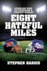 Eight Hateful Miles : A sideline pass  to Tennessee's fiercest rivalry - eBook