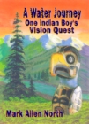 A Water Journey : One Indian Boy's Vision Quest - eBook