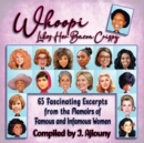 Whoopi Likes Her Bacon Crispy : 65 Fascinating Excerpts from the Memoirs of Famous and Infamous Women - Book