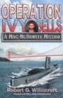 Operation Ivy Bells : A Mac McDowell Mission - eBook