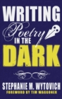 Writing Poetry in the Dark - Book