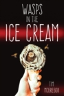 Wasps in the Ice Cream - Book