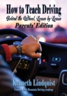 How to Teach Driving : Parents' Edition - Book