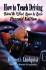 How to Teach Driving : Parents' Edition - Book