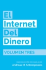 El Internet del Dinero Volumen Tres - Book