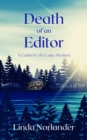 Death of an Editor : A Cabin by the Lake Mystery - eBook